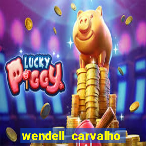 wendell carvalho reclame aqui